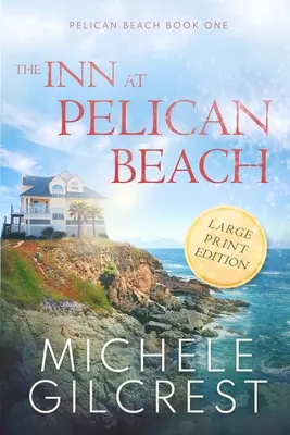 Das Gasthaus am Pelican Beach LARGE PRINT (Pelican Beach Buch 1) - The Inn At Pelican Beach LARGE PRINT (Pelican Beach Book 1)