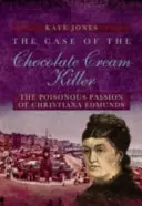 Der Fall des Schokoladencreme-Killers - Case of the Chocolate Cream Killer