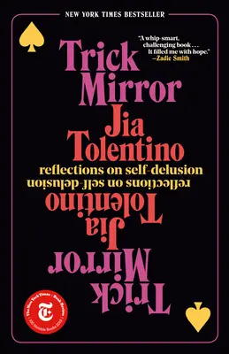 Trickspiegel: Überlegungen zur Selbsttäuschung - Trick Mirror: Reflections on Self-Delusion