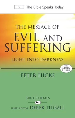 Die Botschaft des Bösen und des Leidens: Licht in die Dunkelheit - The Message of Evil & Suffering: Light Into Darkness