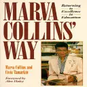 Marva Collins' Weg: Aktualisiert - Marva Collins' Way: Updated