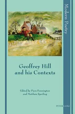 Geoffrey Hill und seine Kontexte - Geoffrey Hill and his Contexts