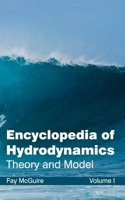 Enzyklopädie der Hydrodynamik: Band I (Theorie und Modell) - Encyclopedia of Hydrodynamics: Volume I (Theory and Model)