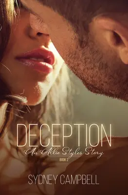 Täuschung: Ein dampfiger Liebesroman mit Sternchen - Deception: A Steamy Star-Crossed Romance