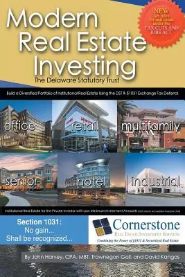 Modern Real Estate Investing: Der Delaware Statutory Trust - Modern Real Estate Investing: The Delaware Statutory Trust