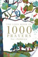 Das Löwenbuch der 1000 Gebete für Kinder - The Lion Book of 1000 Prayers for Children