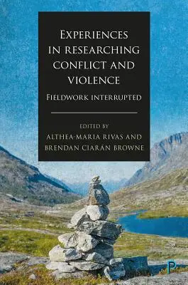 Erfahrungen bei der Erforschung von Konflikten und Gewalt: Unterbrochene Feldarbeit - Experiences in Researching Conflict and Violence: Fieldwork Interrupted