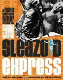 Sleazoid Express: Eine verwirrende Tour durch das Grindhouse-Kino am Times Square - Sleazoid Express: A Mind-Twisted Tour Though the Grindhouse Cinema of Times Square