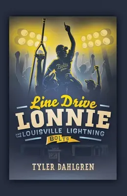 Line Drive Lonnie und die Louisville Lightning Bolts - Line Drive Lonnie and the Louisville Lightning Bolts