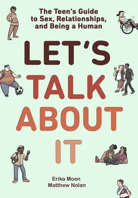 Lass uns darüber reden: Der Leitfaden für Teenager zu Sex, Beziehungen und Menschsein (Graphic Novel) - Let's Talk about It: The Teen's Guide to Sex, Relationships, and Being a Human (a Graphic Novel)