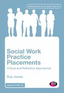 Praktika in der Sozialen Arbeit: Kritische und reflexive Ansätze - Social Work Practice Placements: Critical and Reflective Approaches