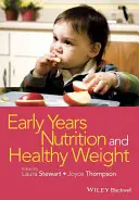 Ernährung im Kleinkindalter und gesundes Gewicht - Early Years Nutrition and Healthy Weight