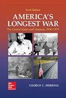 Amerikas längster Krieg: Die Vereinigten Staaten und Vietnam, 1950-1975 - America's Longest War: The United States and Vietnam, 1950-1975