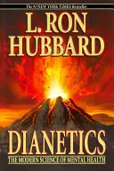 Dianetik - Die moderne Wissenschaft der geistigen Gesundheit - Dianetics - The Modern Science of Mental Health
