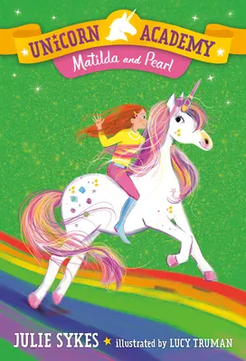 Einhorn-Akademie #9: Matilda und Perle - Unicorn Academy #9: Matilda and Pearl