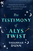 Das Zeugnis der Alys Twist - Testimony of Alys Twist