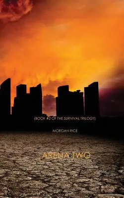 Arena Zwei (Buch Nr. 2 der Überlebenstrilogie) - Arena Two (Book #2 of the Survival Trilogy)