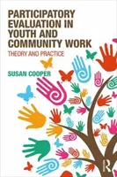 Partizipative Evaluation in der Jugend- und Gemeinwesenarbeit: Theorie und Praxis - Participatory Evaluation in Youth and Community Work: Theory and Practice