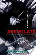 Assimilieren: Eine kritische Geschichte der Industriemusik - Assimilate: A Critical History of Industrial Music