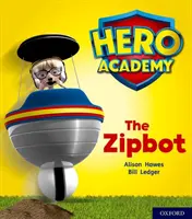 Helden-Akademie: Oxford Stufe 2, Rotes Buch Band: Der Zipbot - Hero Academy: Oxford Level 2, Red Book Band: The Zipbot