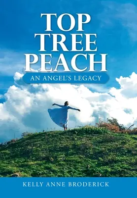 Top Tree Peach: Das Erbe eines Engels - Top Tree Peach: An Angel's Legacy