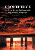 Dronehenge: Die Geschichte hinter der bemerkenswerten neolithischen Entdeckung in Newgrange - Dronehenge: The Story Behind the Remarkable Neolithic Discovery at Newgrange