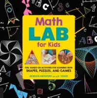Mathe-Spiele-Labor für Kinder: 24 lustige, praktische Aktivitäten zum Lernen mit Formen, Puzzles und Spielen - Math Games Lab for Kids: 24 Fun, Hands-On Activities for Learning with Shapes, Puzzles, and Games