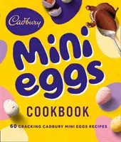 Cadbury Mini-Eier Kochbuch - Cadbury Mini Eggs Cookbook