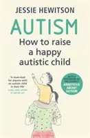 Autismus: Wie man ein glückliches autistisches Kind erzieht - Autism: How to Raise a Happy Autistic Child