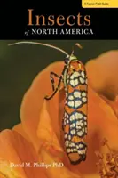 Insekten Nordamerikas: Ein Feldführer für über 300 Insekten - Insects of North America: A Field Guide to Over 300 Insects