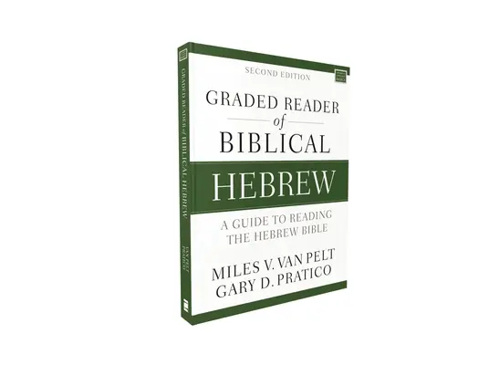 Graded Reader of Biblical Hebrew, Zweite Ausgabe: Ein Leitfaden zum Lesen der hebräischen Bibel - Graded Reader of Biblical Hebrew, Second Edition: A Guide to Reading the Hebrew Bible