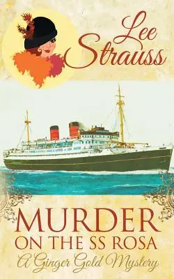 Mord auf der SS Rosa: ein gemütlicher historischer Krimi der 1920er Jahre - Murder on the SS Rosa: a cozy historical 1920s mystery