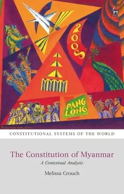 Die Verfassung von Myanmar: Eine kontextuelle Analyse - The Constitution of Myanmar: A Contextual Analysis