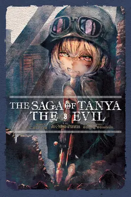 Die Saga von Tanya der Bösen, Bd. 8 (Light Novel): In Omnia Paratus - The Saga of Tanya the Evil, Vol. 8 (Light Novel): In Omnia Paratus