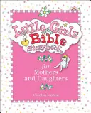 Bibelgeschichtenbuch für kleine Mädchen, für Mütter und Töchter - Little Girls Bible Storybook for Mothers and Daughters