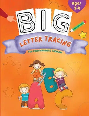 Big Letter Tracing: Stiftkontrolle und Linientracing Activity Book für Vorschulkinder - Big Letter Tracing: Pen Control and Line Tracing Activity Book for Preschoolers