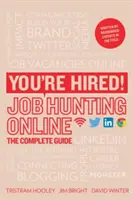 Sie sind eingestellt! Online-Stellensuche - Der vollständige Leitfaden - You're Hired! Job Hunting Online - The Complete Guide