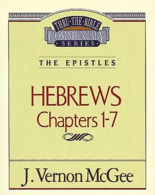 Bibeldurchgang Band 51: Die Briefe (Hebräer 1-7), 51 - Thru the Bible Vol. 51: The Epistles (Hebrews 1-7), 51