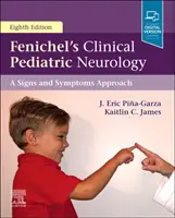 Fenichel's Klinische Pädiatrische Neurologie: Ein Ansatz für Anzeichen und Symptome - Fenichel's Clinical Pediatric Neurology: A Signs and Symptoms Approach