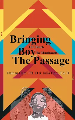 Die Erziehung des schwarzen Jungen zur Männlichkeit: Die Passage - Bringing the Black Boy to Manhood: The Passage