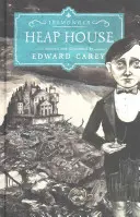 Heap House - der erste Teil der originellen Iremonger-Trilogie des Autors des Times-Buches des Jahres Little - Heap House - the first in the wildly original Iremonger trilogy from the author of Times book of the year Little