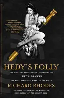 Hedy's Folly: Das Leben und die bahnbrechenden Erfindungen von Hedy Lamarr, der schönsten Frau der Welt - Hedy's Folly: The Life and Breakthrough Inventions of Hedy Lamarr, the Most Beautiful Woman in the World