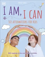 Ich bin, ich kann - 365 Affirmationen für Kinder - I Am, I Can - 365 affirmations for kids