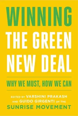 Winning the Green New Deal: Warum wir müssen, wie wir können - Winning the Green New Deal: Why We Must, How We Can