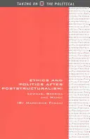 Ethik und Politik nach dem Poststrukturalismus: Levinas, Derrida und Nancy - Ethics and Politics After Poststructuralism: Levinas, Derrida and Nancy