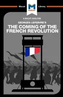 Eine Analyse von Georges Lefebvres The Coming of the French Revolution - An Analysis of Georges Lefebvre's the Coming of the French Revolution