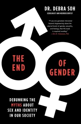 Das Ende der Geschlechter: Die Entlarvung der Mythen über Geschlecht und Identität in unserer Gesellschaft - The End of Gender: Debunking the Myths about Sex and Identity in Our Society