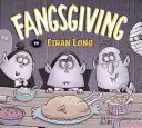 Ethan Long stellt Fangsgiving vor - Ethan Long Presents Fangsgiving