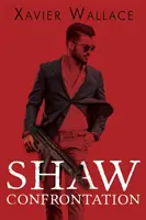 Shaw Konfrontation - Shaw Confrontation