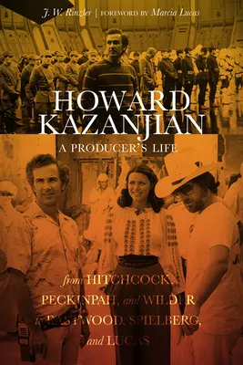 Howard Kazanjian: Das Leben eines Produzenten - Howard Kazanjian: A Producer's Life